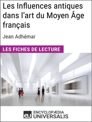cover image of Les Influences antiques dans l'art du Moyen Âge français de Jean Adhémar